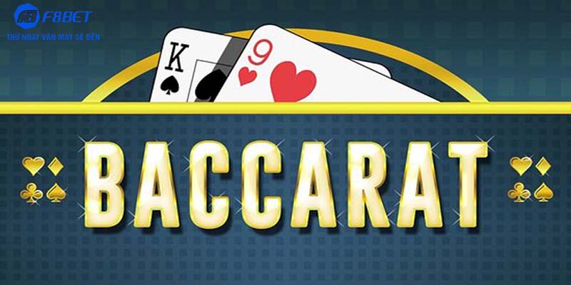 Baccarat F8bet - Cược Căng Với Siêu Phẩm Hot Tại Casino